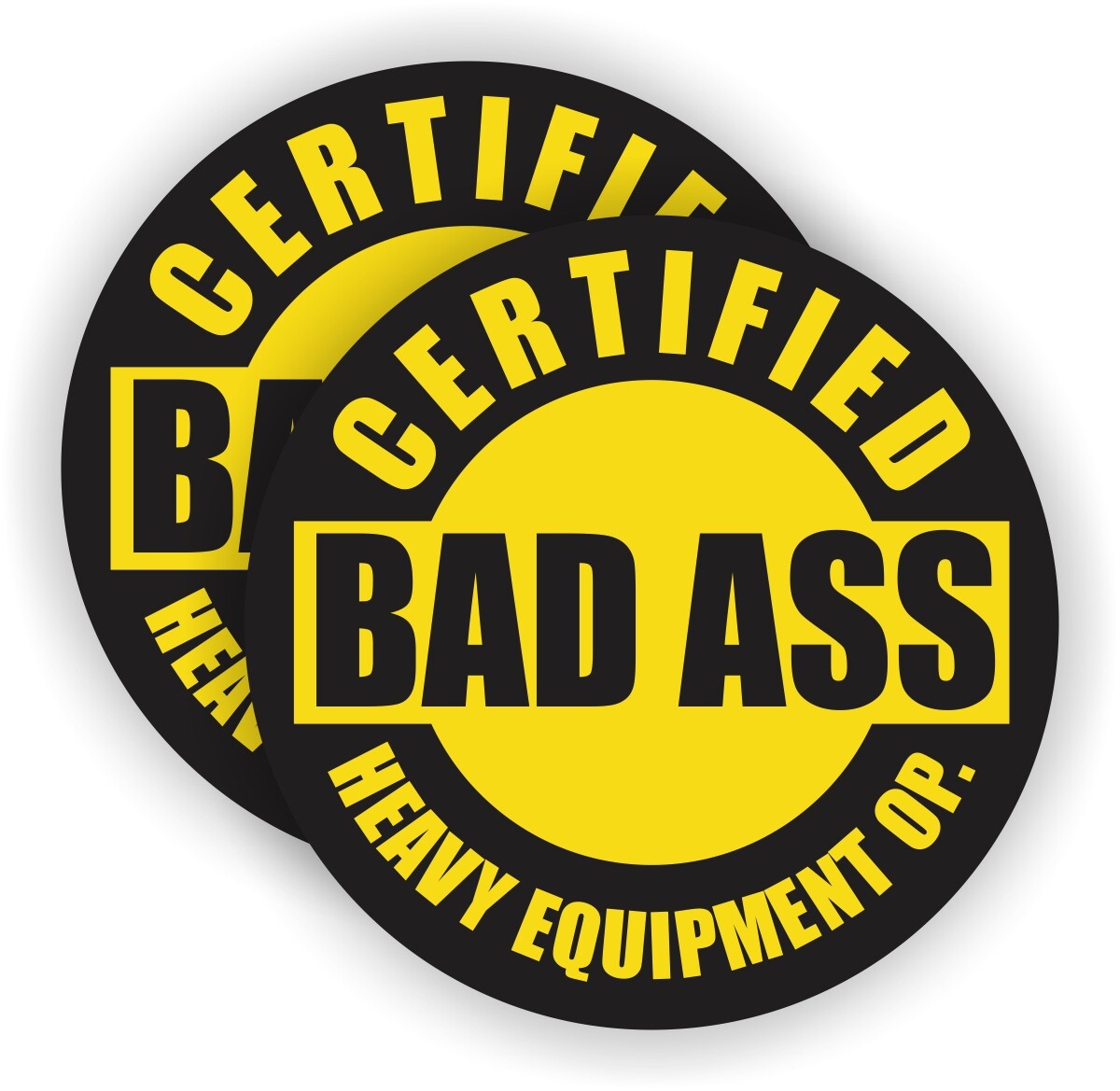 2 Bad Ass HEAVY EQUIPMENT OPERATOR Funny Hard Hat Stickers | Crane Helmet Decals