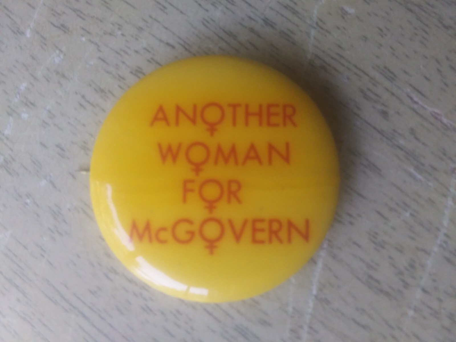 George McGovern Another Woman For Equal Rights Pin Back Campaign Button