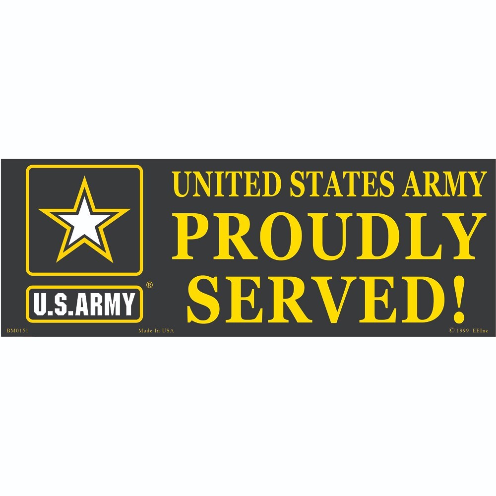 U.S. ARMY PROUDLY SERVED BUMPER STICKER WATER SUN RESISTANT NEW - FREE SHIPPING