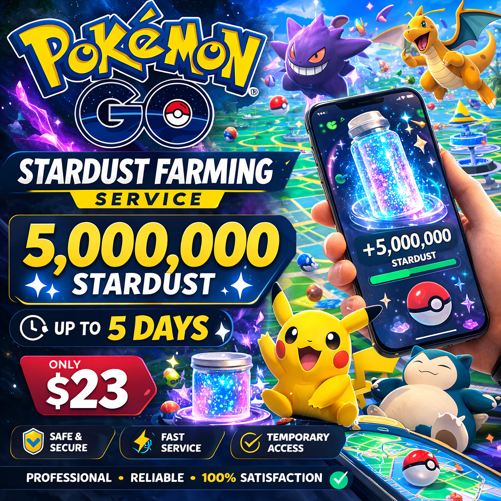Pokemon GO Stardust Farming Service – 5M Stardust Gameplay Assistance