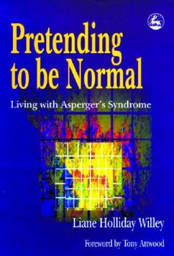 Pretending to Be Normal: Living With Asperger's Syndrome - Paperback - GOOD