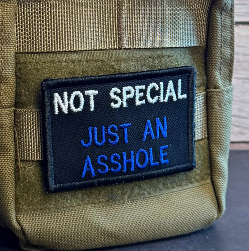 Not Special, Just An A**hole Funny Morale Patch 2x3" | VELCRO® Brand Fastener