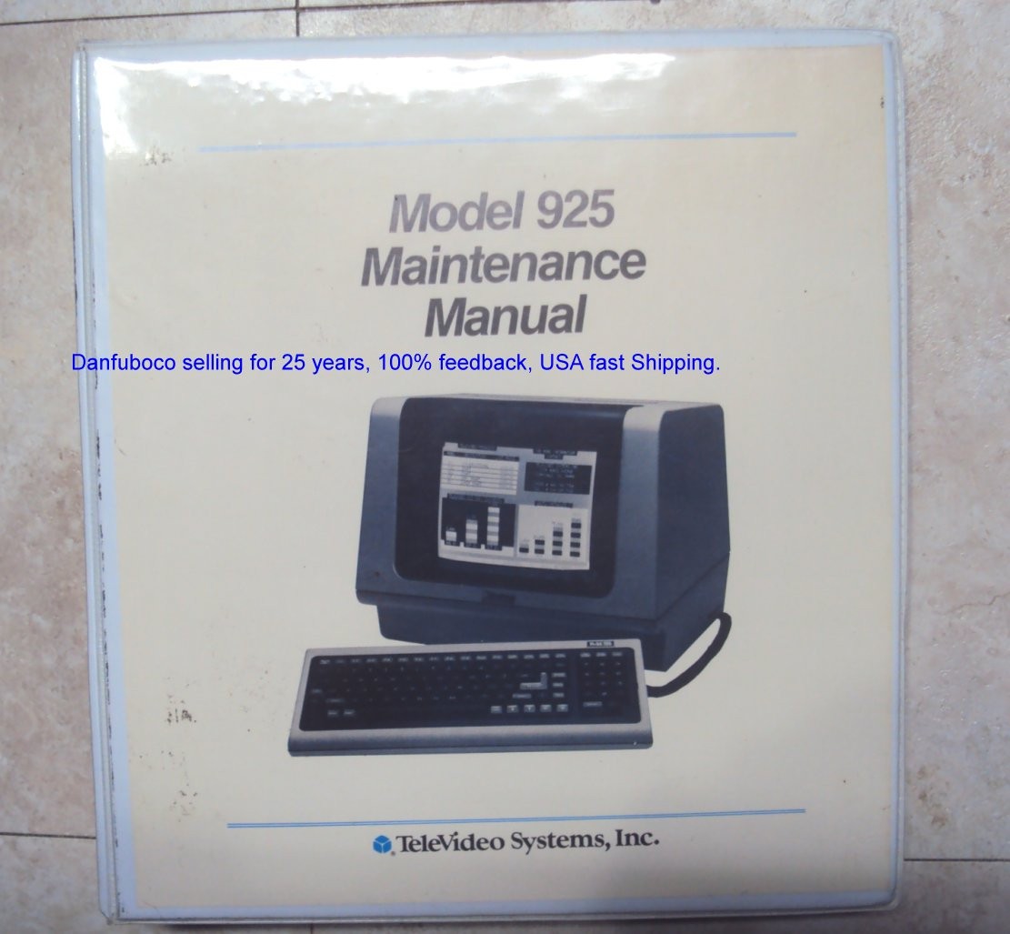 TeleVideo Model 925 Maintenance Manual with service hints and Schematics WOW