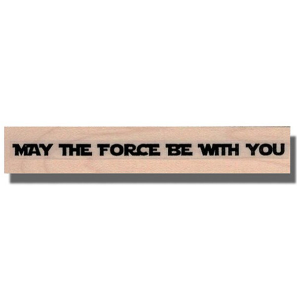 STAR WARS Rubber Stamp, Saying, Words, May The Force, Phrase,Greeting,Luck Space
