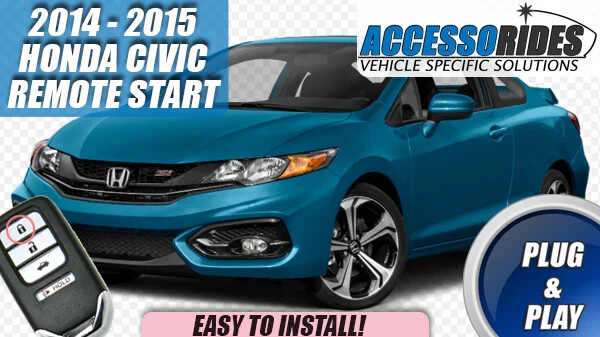 Fits: 2014 - 2015 HONDA CIVIC PUSH BUTTON REMOTE START PLUG & PLAY STARTER