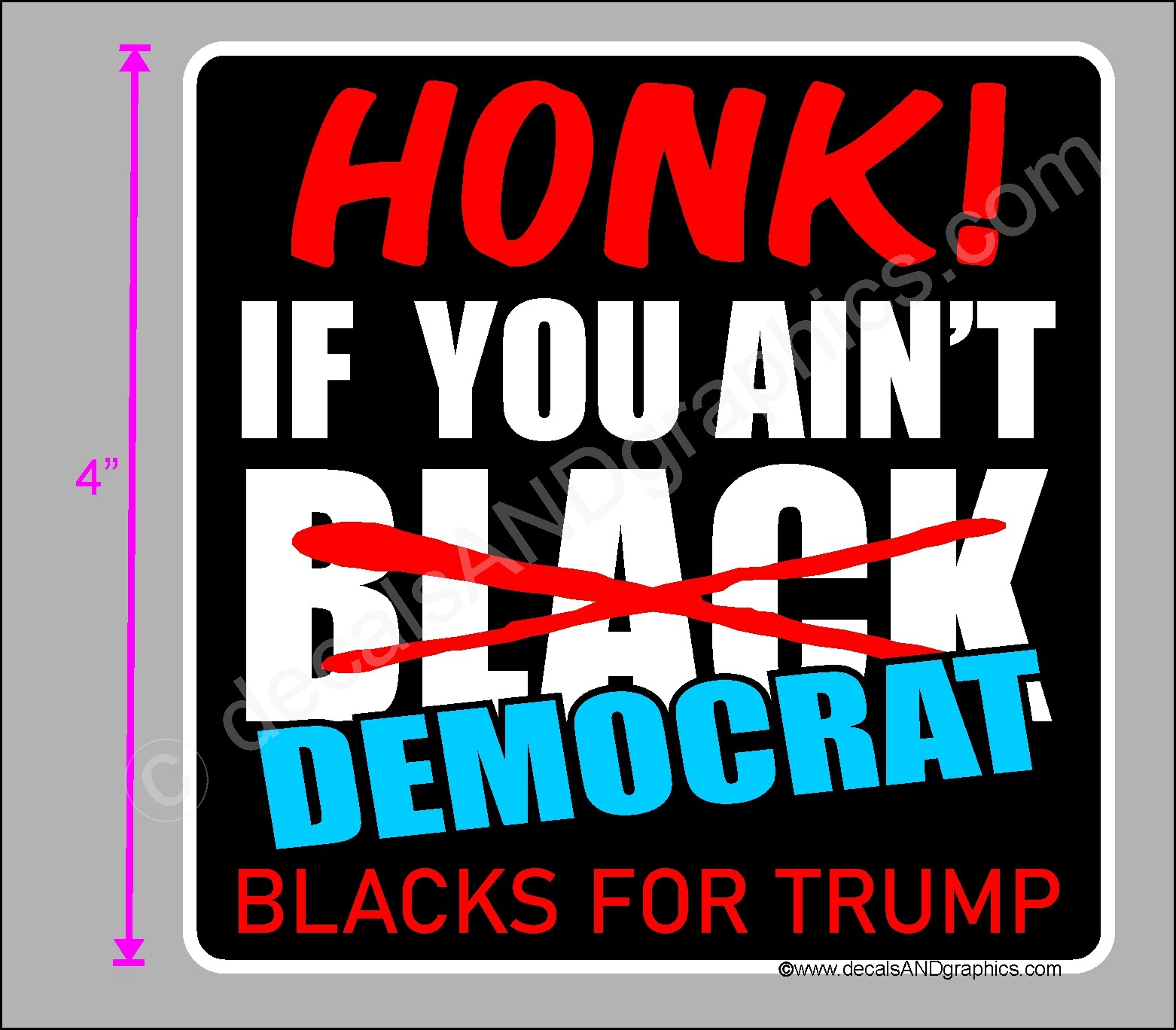 TRUMP 2020 STICKER HONK IF YOU AINT BLACK JOE BIDEN ANTI DEM BLACKS FOR TRUMP