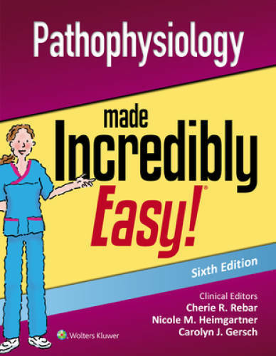 Pathophysiology Made Incredibly Easy (Incredibly Easy! SeriesÂ®) - GOOD