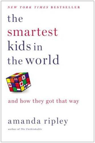 The Smartest Kids in the World: And How They Got That Way - Hardcover - GOOD