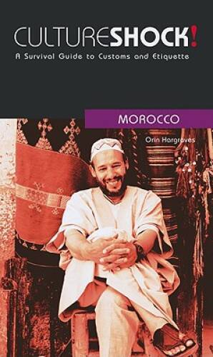 Culture Shock! Morocco: A Survival Guide to Customs and Etiquette (Cultur - GOOD