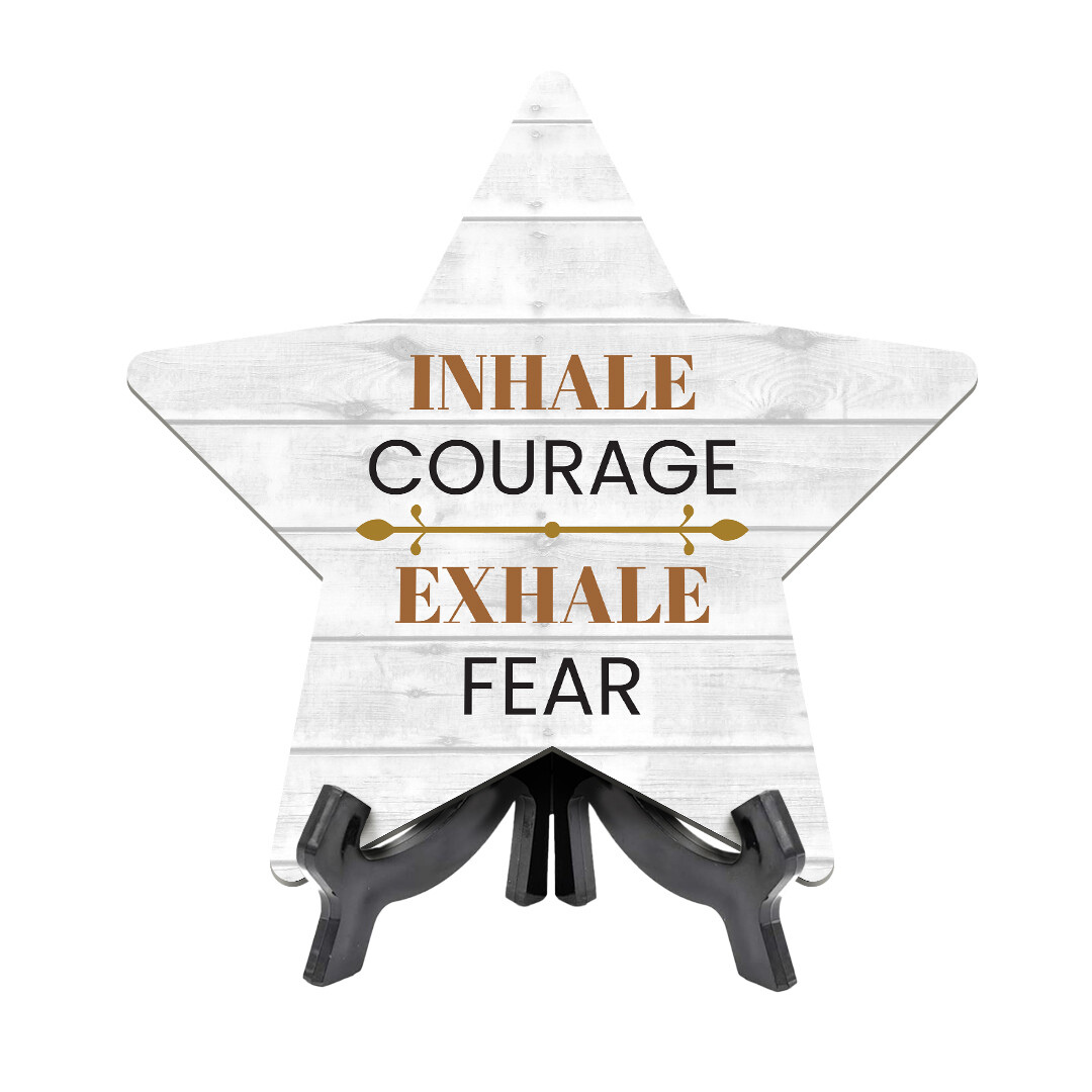 Signs ByLITA Inhale Courage, Exhale Fear, Wood Color Star Table Sign (6"x5")