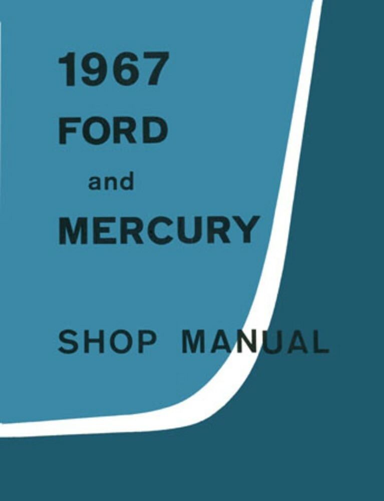 1967 Galaxie Parklane Monterey Montclair Shop Service Repair Manual
