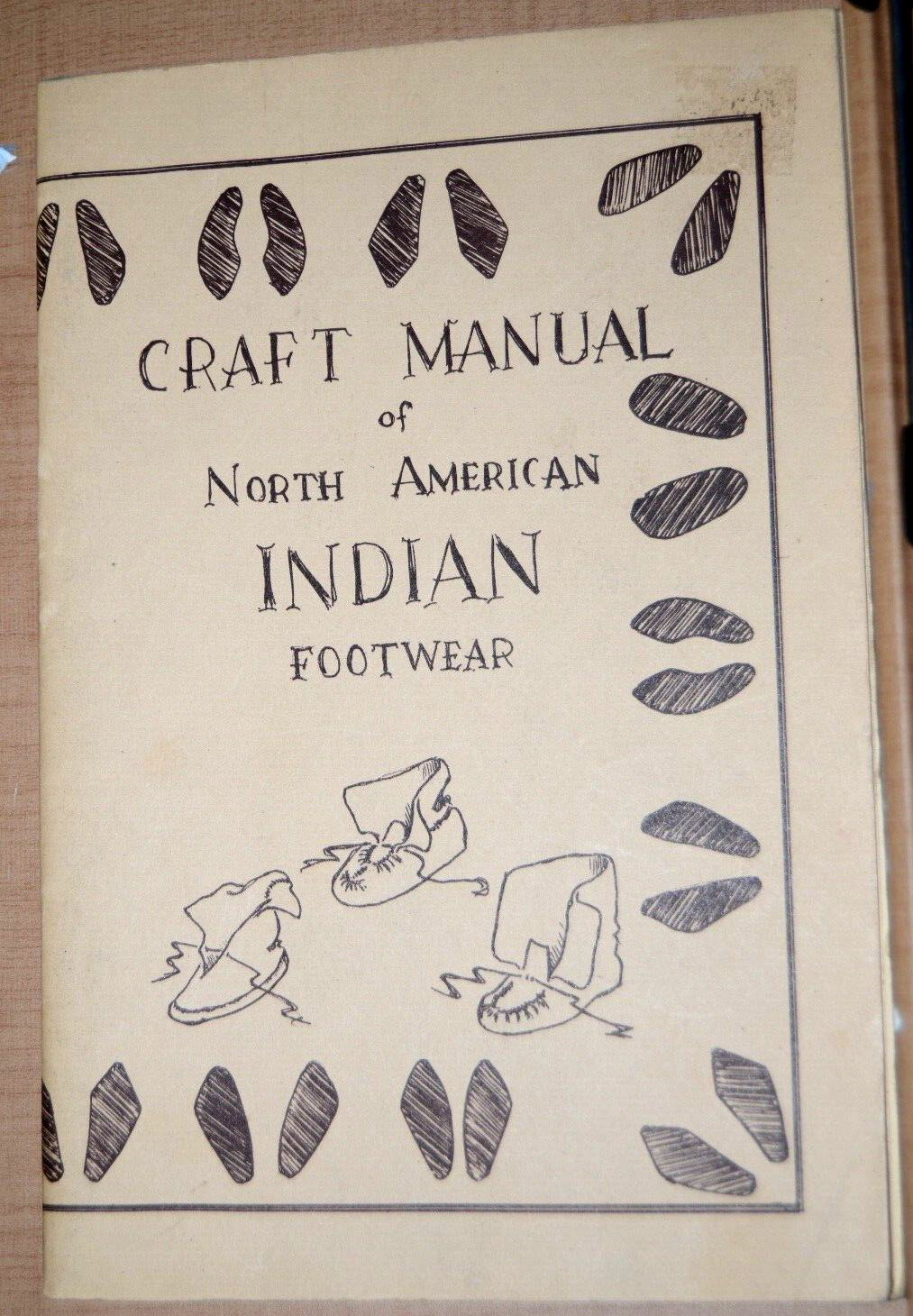 VINTAGE CRAFT MANUAL OF NORTH AMERICA INDIAN FOOTWEAR GEORGE M WHITE 1st ED 1969