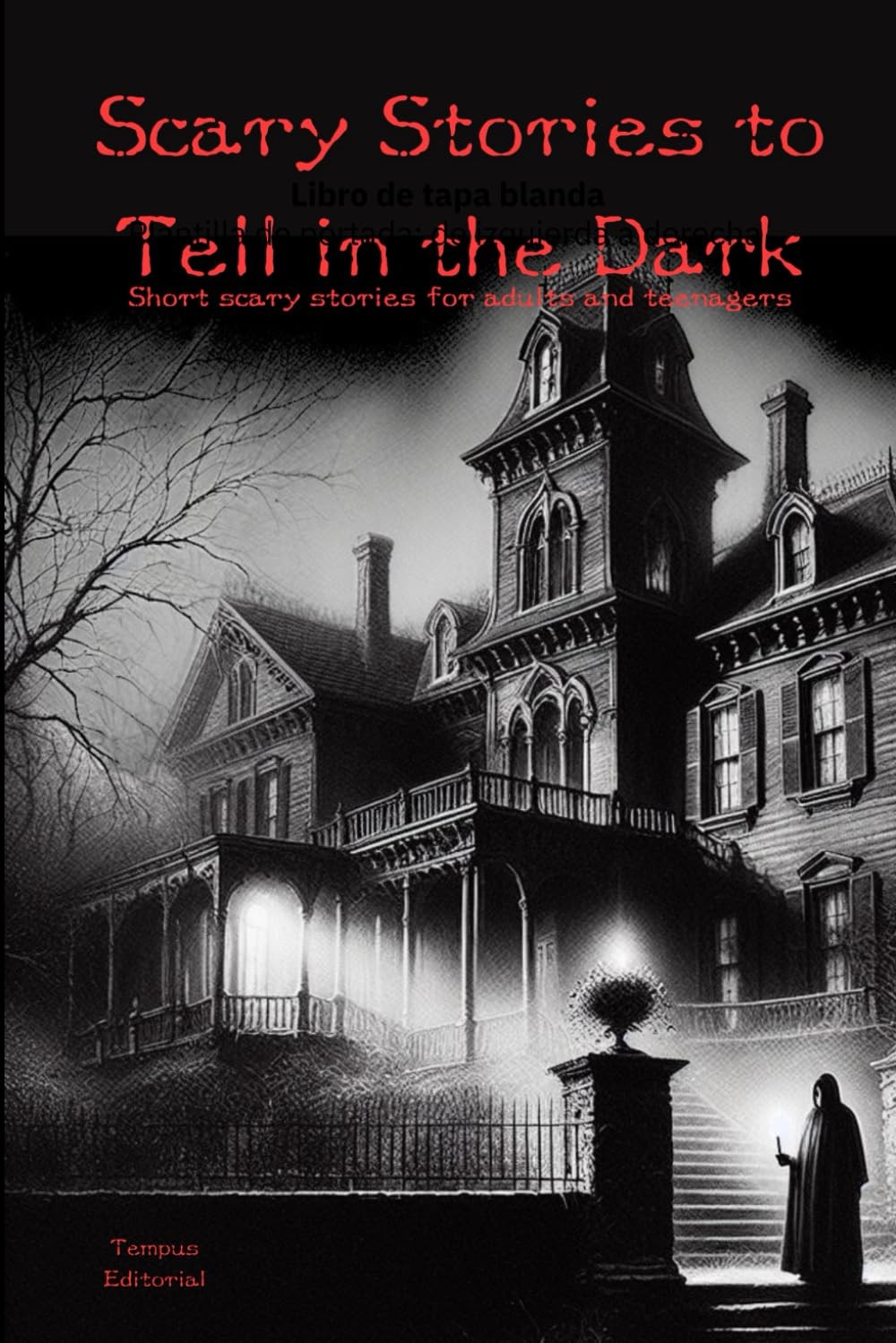 Scary Stories to Tell in the Dark: Short Scary stories to tell in the dark for A