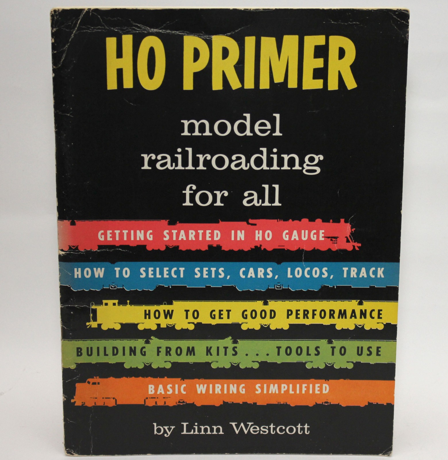 HO PRIMER Model Railroading for All by Linn Westcott - Kalmbach 1962 How To Book