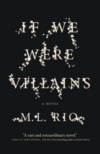 If We Were Villains: A Novel - Paperback By Rio, M. L. - VERY GOOD