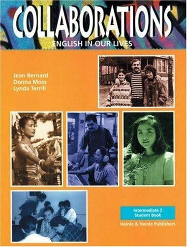 Collaborations: Intermediate 2: English in Our Lives Johnston, Huizenga, Jann,