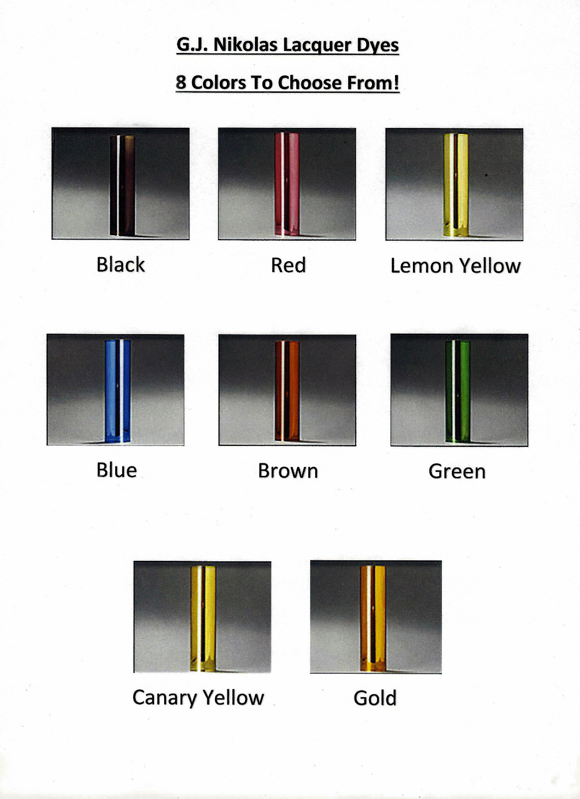 G.J. Nikolas Lacquer Dyes Mixes With Any Metal Lacquer! 8 Colors To Choose From!