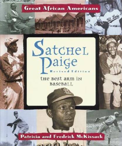 Satchel Paige: The Best Arm in Baseball (Great African Americans) - GOOD