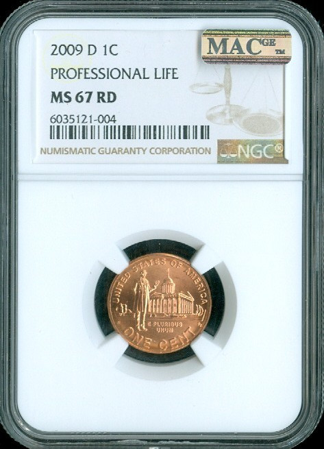 2009 D LINCOLN PROFESSIONAL LIFE CENT NGC MS67 RD MAC SPOTLESS .