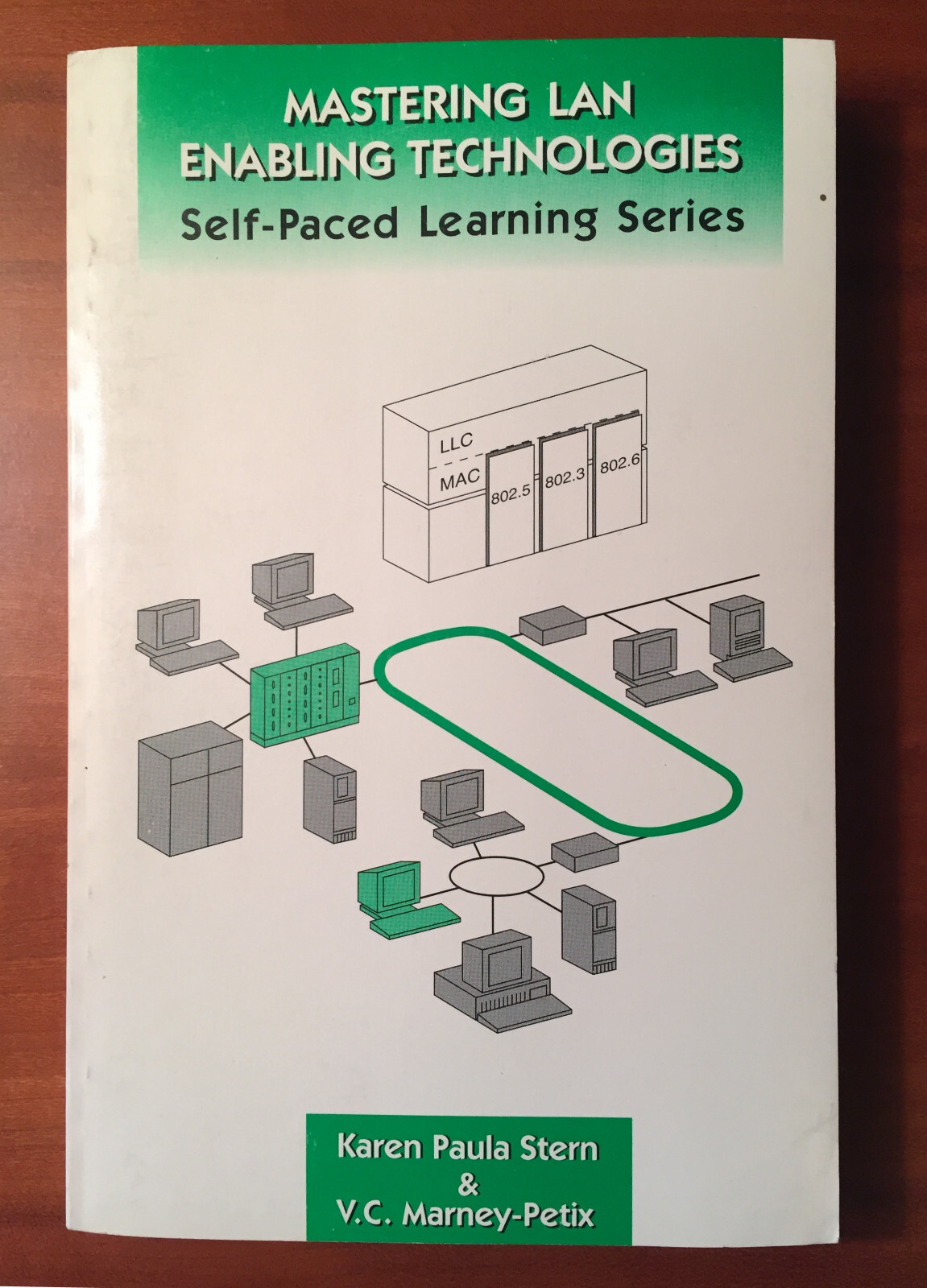 Book = Mastering LAN Enabling Technologies = Karen Paula Stern Marney Petix