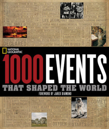 1000 Events That Shaped the World - Hardcover By National Geographic - GOOD