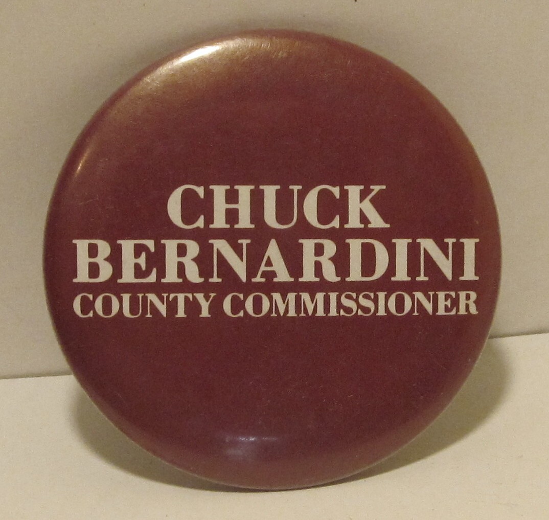 Chuck Bernardini County Commissioner Chicago Democrat - 2.2" Pinback Button 1991