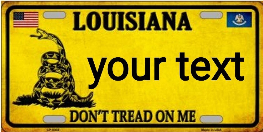 LOUISIANA DON'T TREAD ON ME METAL AUTO TAG LICENSE PLATE CUSTOM REPLICA