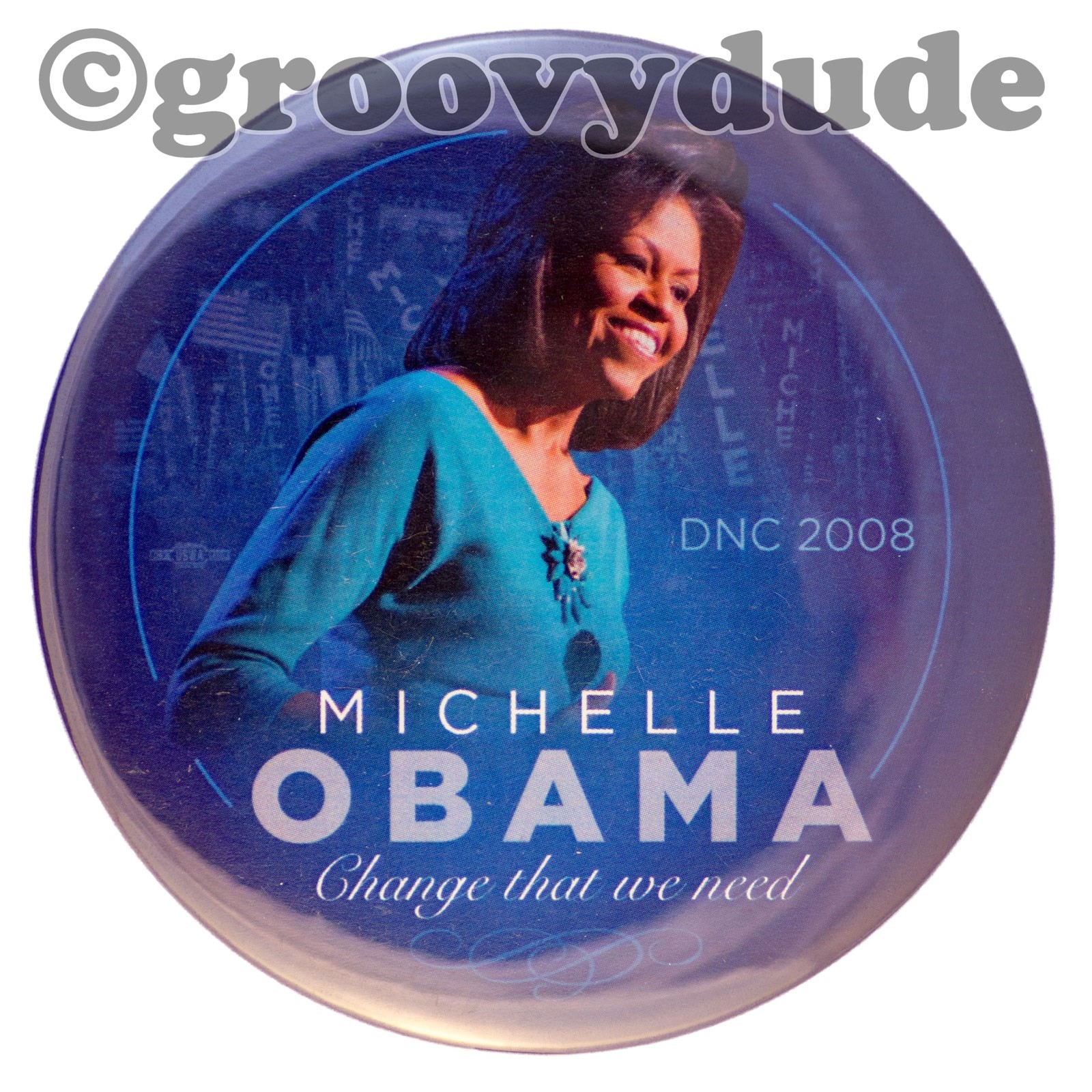 Michelle Obama 2008 First Lady Denver Change We Need DNC Campaign Pinback Button