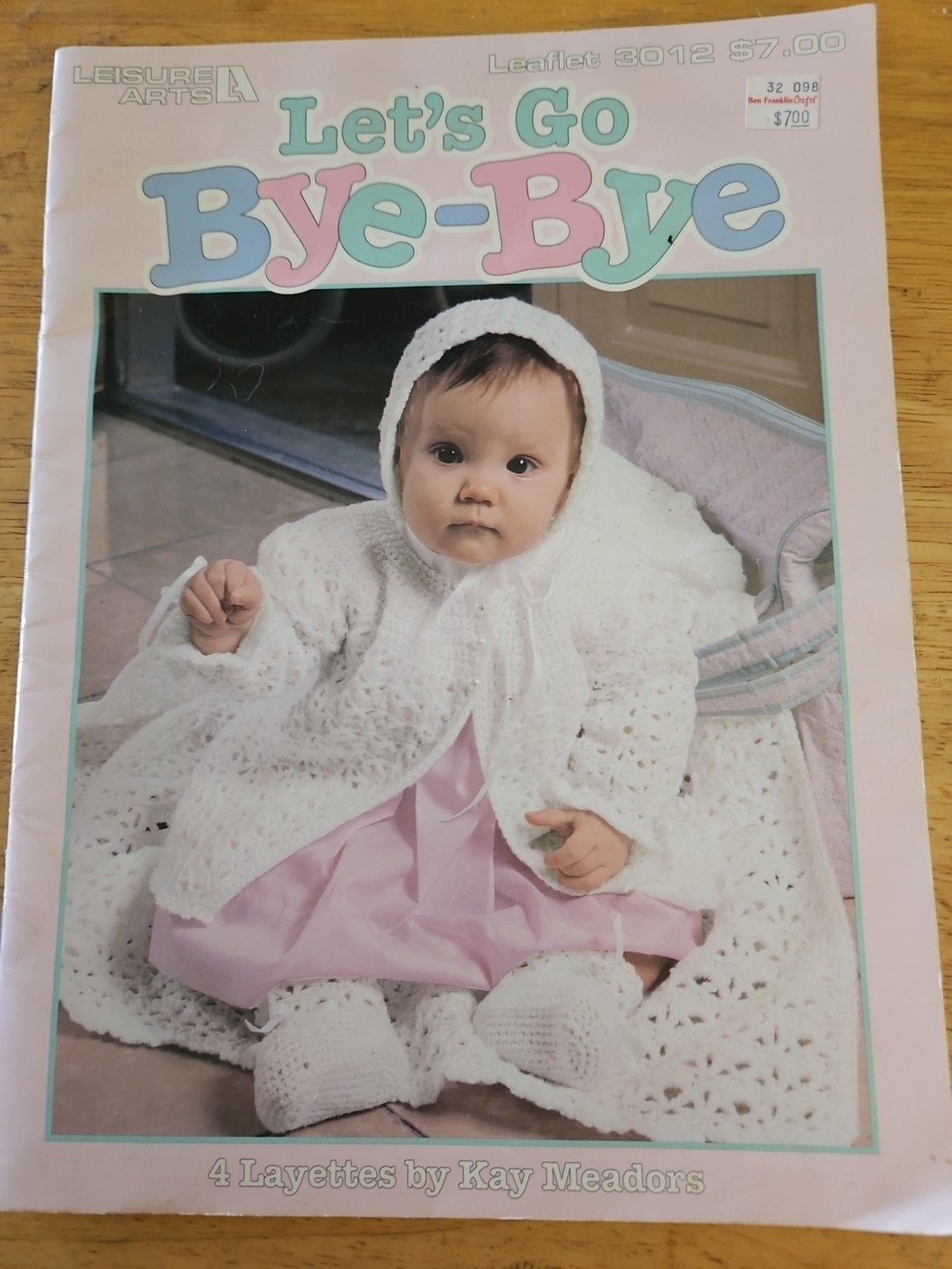 Let's Go Bye-Bye 4 Layettes To Crochet, By Kay Meadors