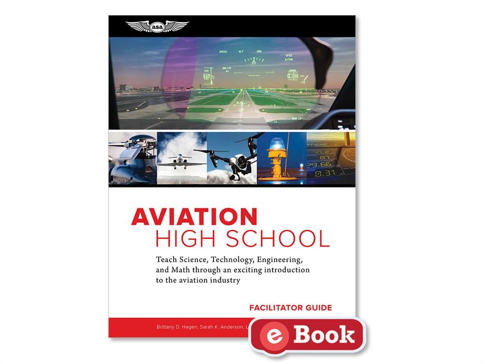 ASA 20256 Aviation High School Facilitator Guide, eBook PDF, p/n AVHS-FG-PD