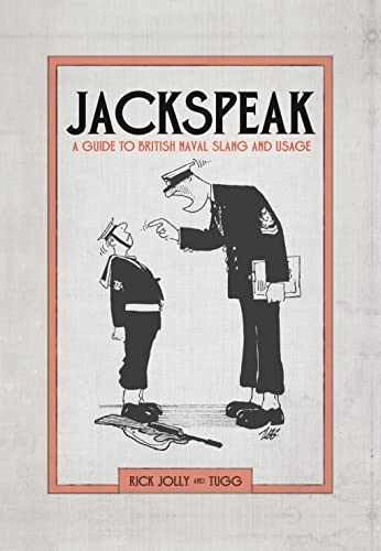 Jackspeak: A Guide to British Naval Slang - Hardcover, by Jolly Rick - Very Good
