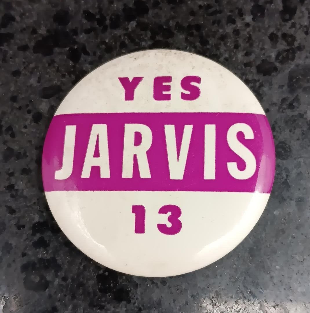 Howard Jarvis Proposition 13 California Real Estate Taxes Political Button