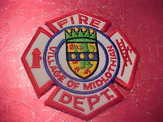 VILLAGE OF MIDLOTHIAN ILLINOIS FIRE DEPARTMENT PATCH SHOULDER SIZE UNUSED