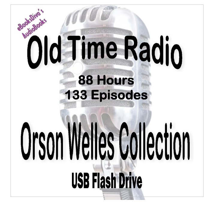 Orson Welles Collection OTR 133 Episodes 88 Hours on USB Flash Drive