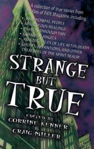 Strange But True: From the Files of FATE Magazine - Paperback - GOOD