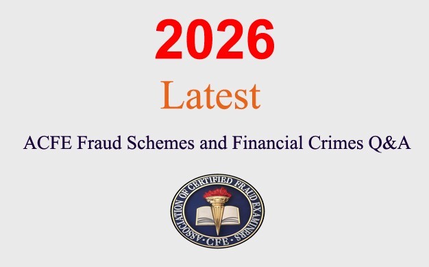 ACFE CFE Fraud Schemes and Financial Crimes Q&A GUARANTEED  (1 month update)