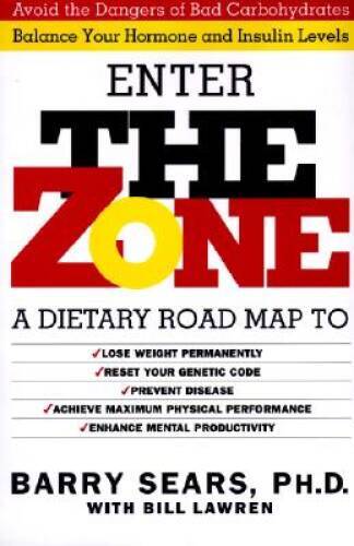 Enter The Zone: A Dietary Road map - Hardcover By Barry Sears - GOOD