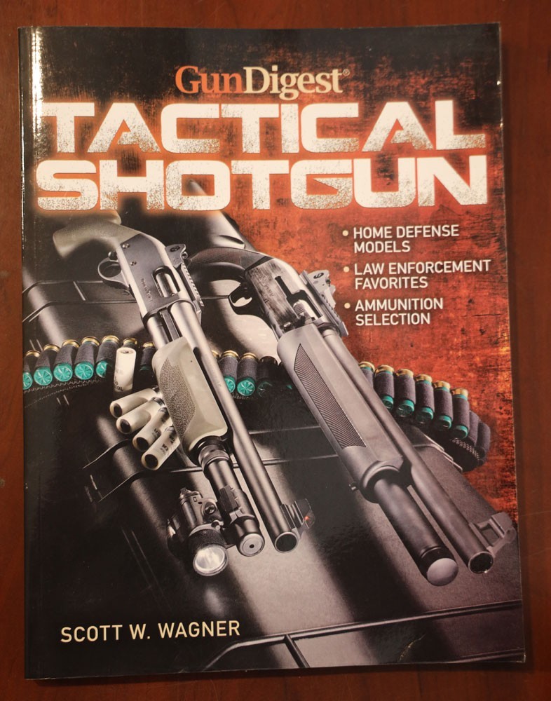 Gun Digest TACTICAL SHOTGUN by Scott W. Wagner 2011 Guns/Ammunition/Shooting