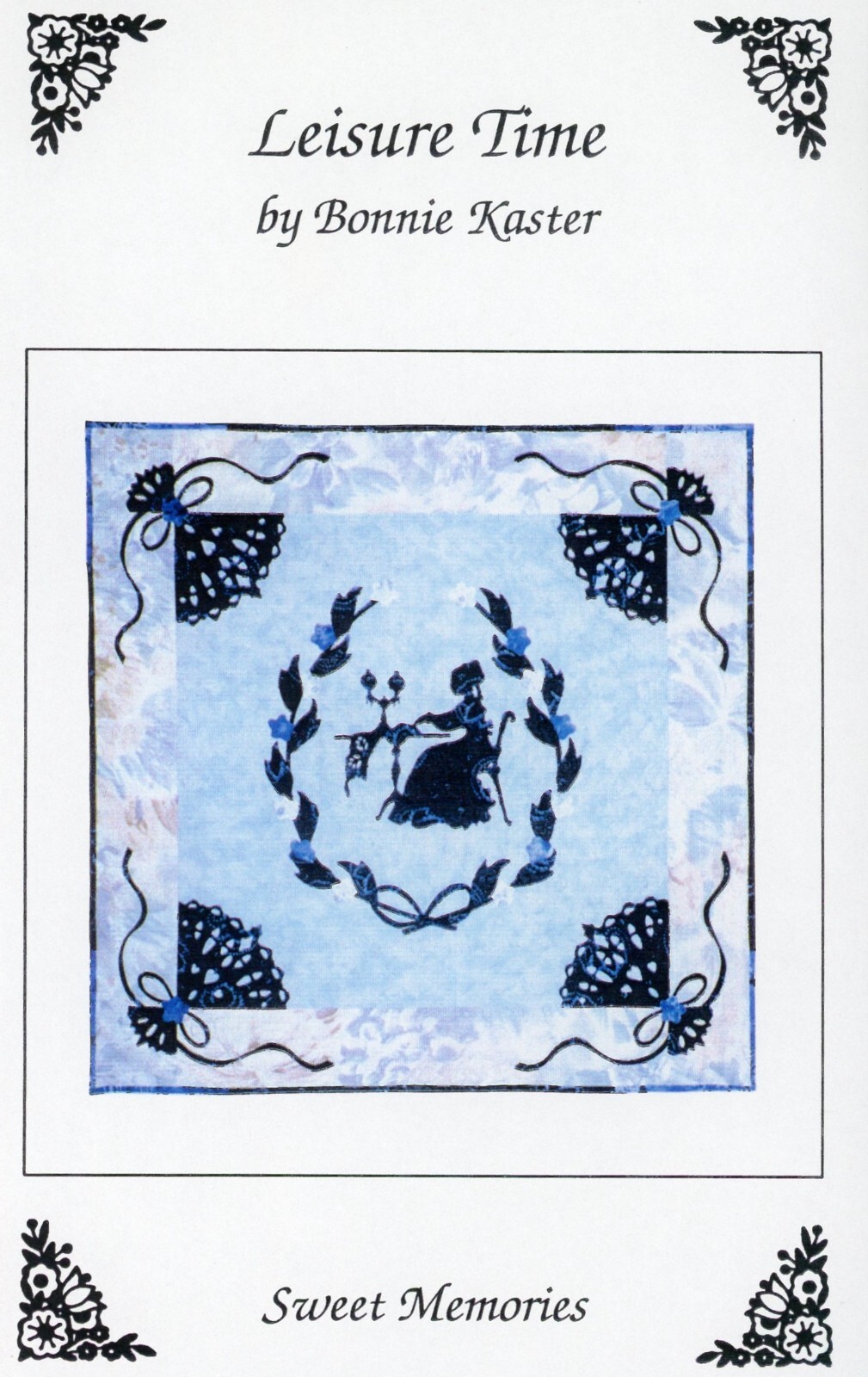Leisure Time 32" x 32" Quilt Pattern by Bonnie Kaster - Sweet Memories Applique