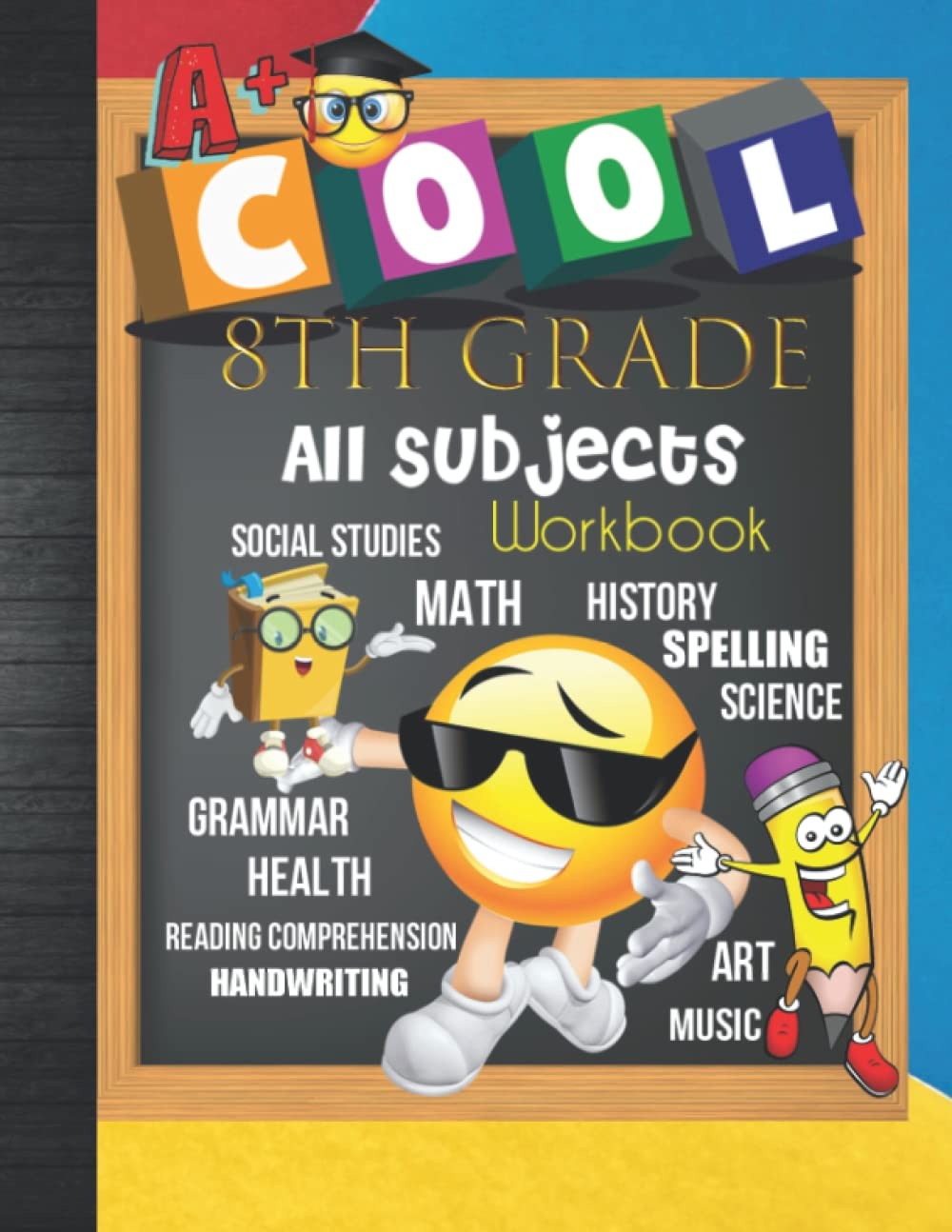 8th Grade All Subjects Workbook: 8 Homeschool All-In-One Curriculum...