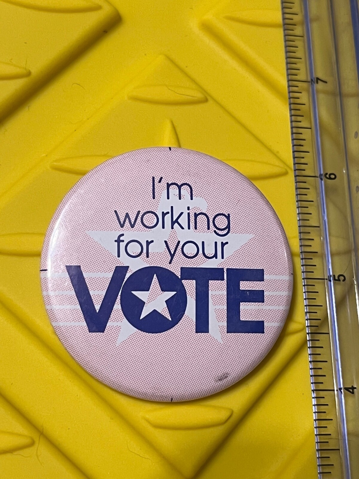 Vintage I'm Working For Your Vote Pin Campaign Button Flair