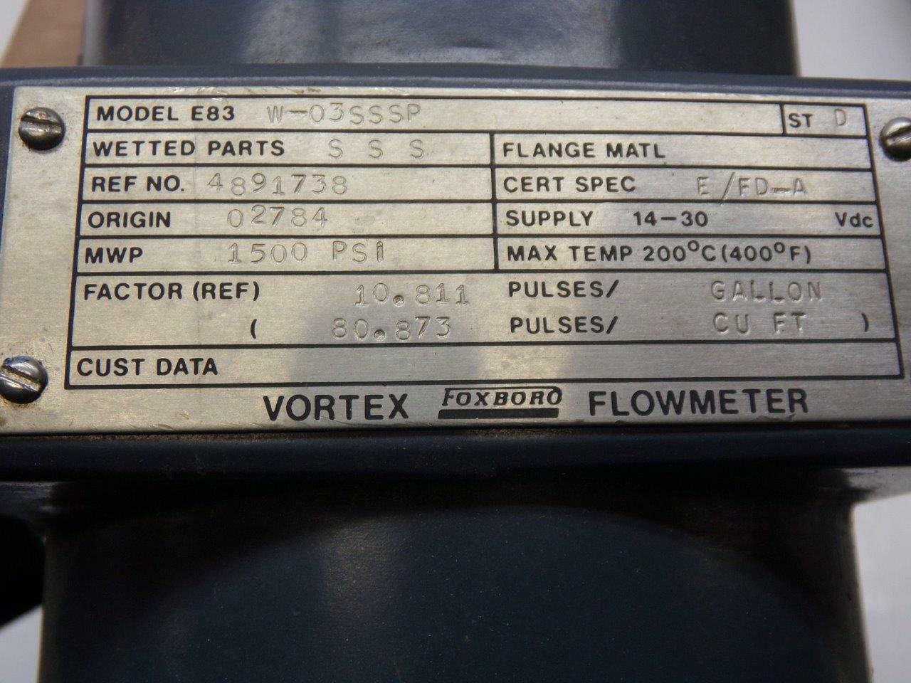 Foxboro E83-W03SSSP Gal/cubic ft 1500PSI 400°F Vortex Flowmeter