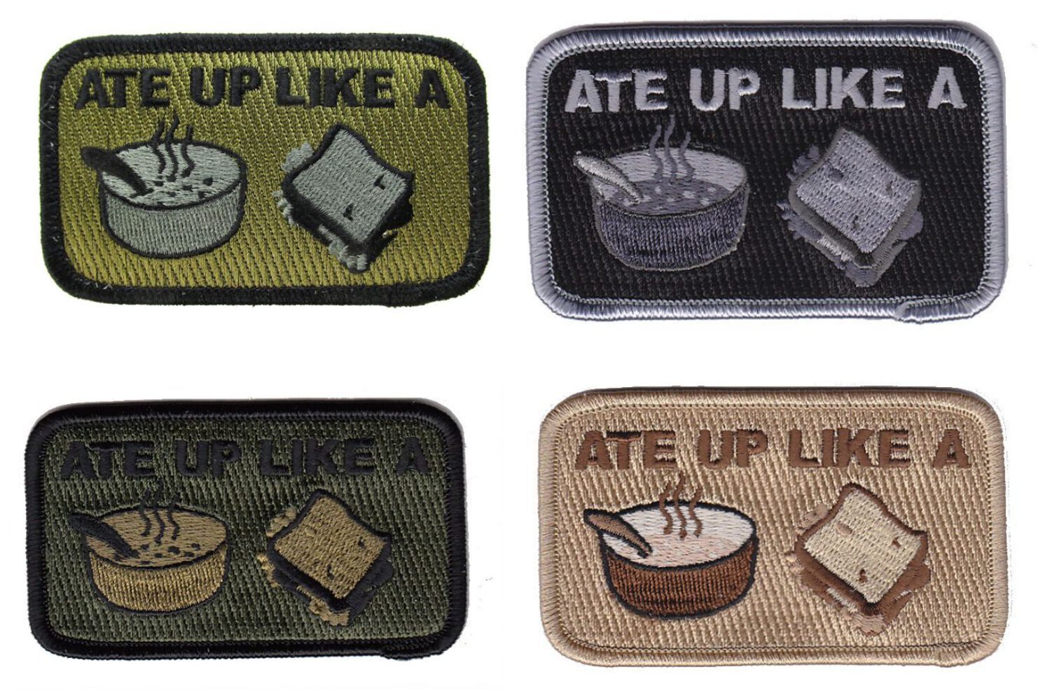 Ate Up Like a Soup Sandwich Morale Patch with Hook Backing - Various Colors - CL