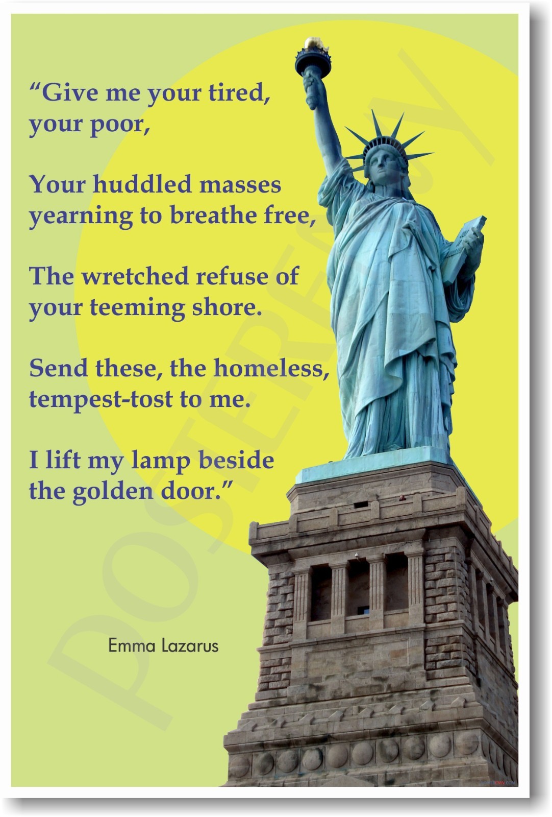 "Give me your tired, your poor, your huddled masses... - American History POSTER