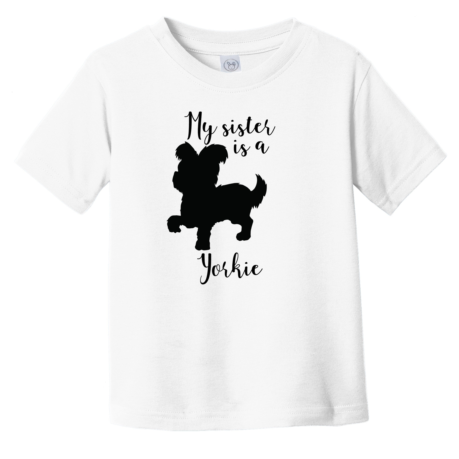 My Sister Is A Yorkie Cute Dog Silhouette Infant Toddler T-Shirt