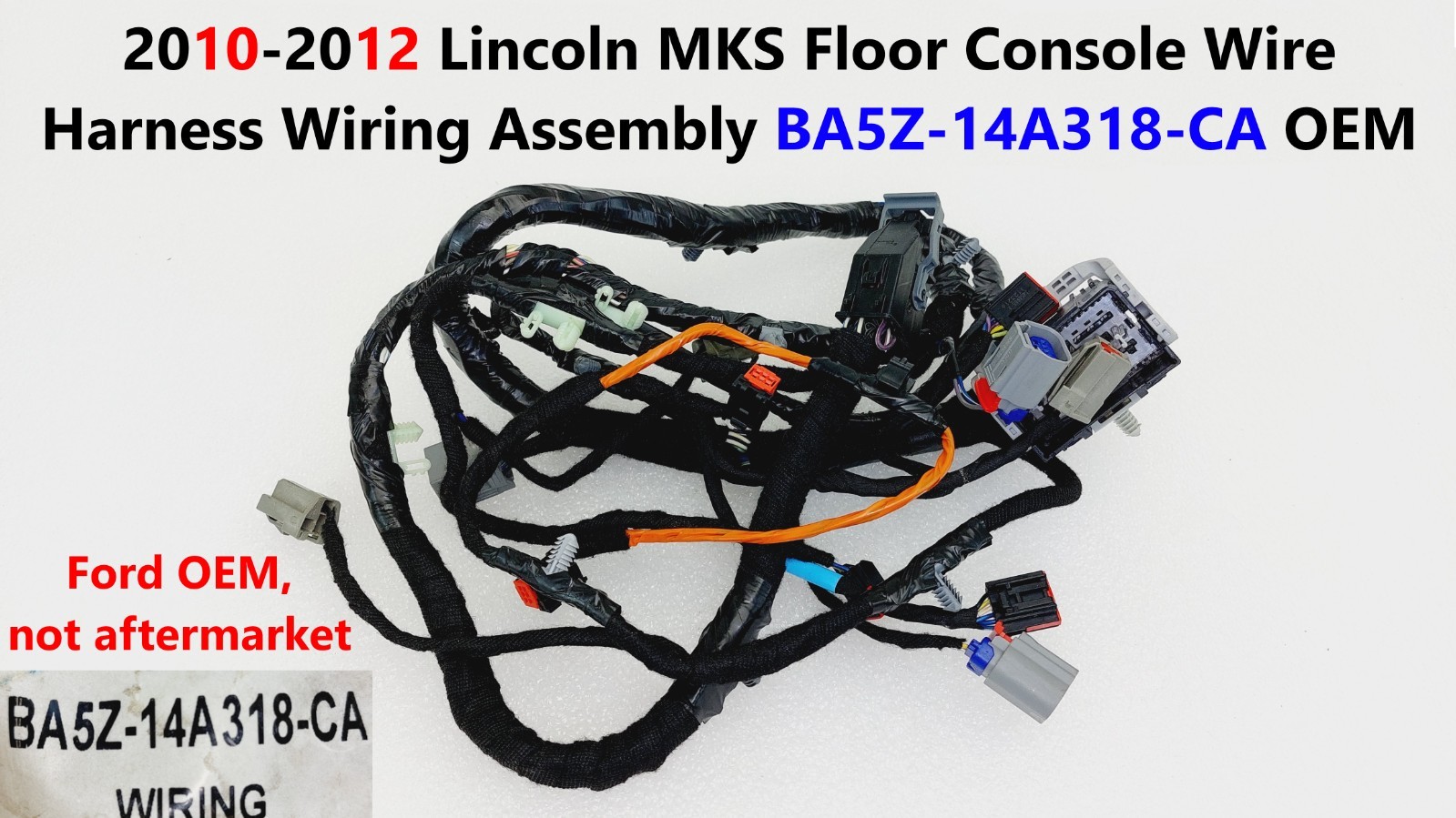 2010-2012 Lincoln MKS Floor Console Wire Harness Wiring Assembly BA5Z-14A318-CA