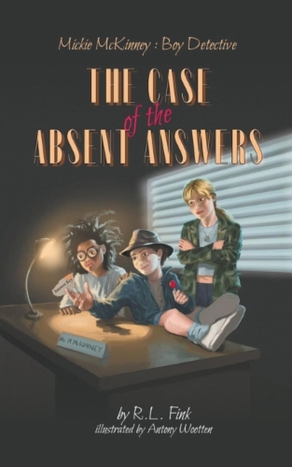 The Case of the Absent Answers: Boy Detective, the Case of the Absent Answers by