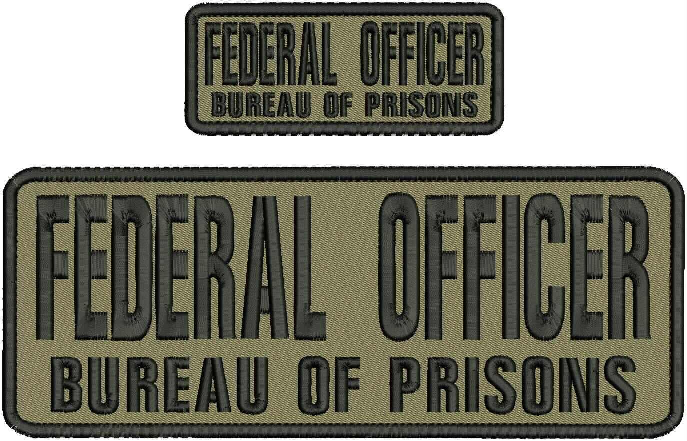 FEDERAL OFFICER B OF P EMB PATCH 4X10 &2X5 HOOK ON BACK  BLACK ON COYOTE TAN