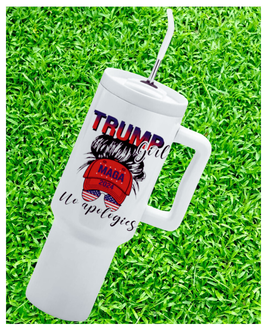 TRUMP 2024  40oz INSULATED TUMBLER - TRUMP GIRL NO APOLOGIES - MAGA 2024