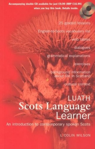 Luath Scots Language Learner: An Introduction to Contemporary S